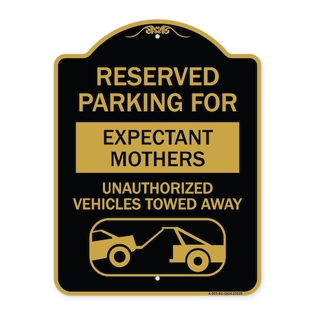 Reserved Parking For Expectant Mothers Unauthorized Vehicles Towed Away Aluminum Sign